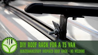 DIY Roof Rack for a T5 Volkswagen Van [upl. by Nodnab894]