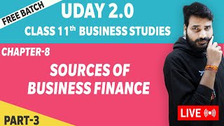 Sources of Business Finance  Chapter 8  Lecture 3  CBSE Class 11 Business Study [upl. by Amersham]