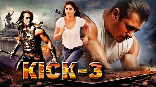 KICK 3 Full Bollywood Blockbuster Hindi Action Movie  Salman Khan Katrina kaif Nawazuddin [upl. by Eatnoid]