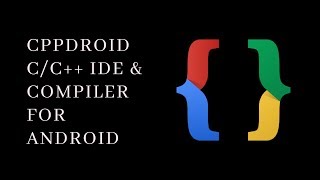 CppDroid  CC IDE amp compiler for Android [upl. by Ludmilla857]