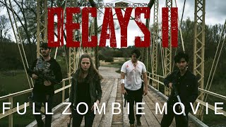 Decays II  Full Zombie Apocalypse Movie 2021 [upl. by Oneg]