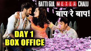 Batti Gul Meter Chalu  1st Day Collection  Box Office  Shahid Kapoor Shraddha Kapoor Divyendu [upl. by Arhna338]