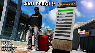 AKU PERGI DARI KOTA  GTA 5 ROLEPLAY [upl. by Yedsnil495]