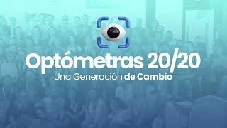 OPTOMETRAS 20 20  UNA GENERACION DE CAMBIO [upl. by Jeffcott]