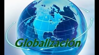 La batalla contra la economía mundial Globalización [upl. by Sancha]