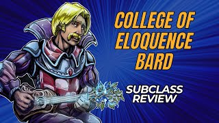 College of Eloquence Bard 5e Subclass Review [upl. by Ecirtnuahs727]