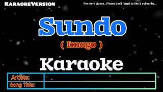 SUNDO  Imago  Karaoke Version [upl. by Anahpos]