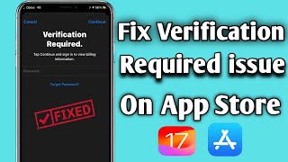 How To Fix Verification Required Problem on App Store 2023  App Store verification issue [upl. by Boehmer]