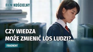 Film chrześcijański  Czy wiedza może zmienić los ludzi Fragment [upl. by Eicnahc]