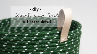 Tutorial DIY Korb aus Seil mit LederSchlaufe [upl. by Ardeth]