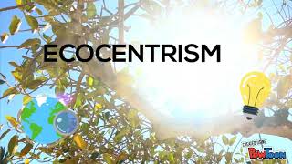 ECOCENTRISM [upl. by Winchell]