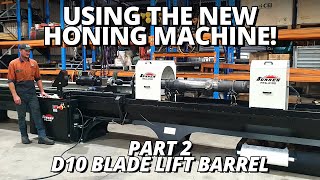 Using Our New SUNNEN HONING Machine  Making a D10 Dozer Barrel  Part 2 [upl. by Safko]