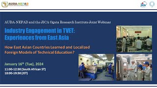 Seminar quotIndustry Engagement in TVET Experiences from East Asiaquot 【JICAAUDANEPAD Joint Webinar】 [upl. by Alamat]