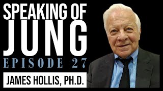 James Hollis PhD  A Jungian Perspective on Relationship  Speaking of Jung 27 [upl. by Uranie666]