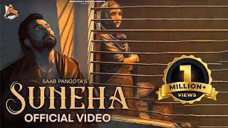 Suneha Official Video  Saab Pangota  Arsh Sohal  Sukh Brar  Latest Punjabi Songs 2024 [upl. by Meid]