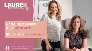 Lâge de départ à la retraite  Laure de linterview  Épisode 4 [upl. by Grannias495]