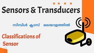 Classification of SensorsSensors and TransducersMalayalam Tutorial [upl. by Kirsten591]