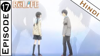 Relife Anime  Episode 17 In Hindi  Explained by Animex TV [upl. by Eneja962]