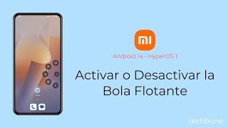 Activar o Desactivar la Bola Flotante  Xiaomi Android 14  HyperOS 1 [upl. by Cruz]