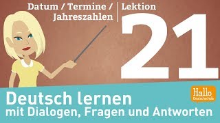 Deutsch lernen mit Dialogen  Lektion 21  Datum  Termine  Jahreszahlen [upl. by Sualkin]