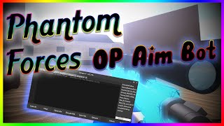 PHANTOM FORCES OP AIMBOT SCRIPT patched [upl. by Duj]