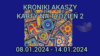 KRONIKI AKASZY KARTY NA TYDZIEŃ 208012024 do 14012024 [upl. by Julio]