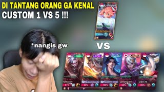 DI TANTANG ORANG GA DI KENAL CUSTOM 1 VS 5 MARI KITA KELUARKAN KEKUATAN MAKSIMAL [upl. by Nymrak]