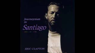 Eric Clapton  Journeyman in Santiago CD1  Bootleg Album 1990 [upl. by Norina]