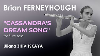 Brian FERNEYHOUGH quotCassandras Dream Songquot for flute solo [upl. by Esilec]