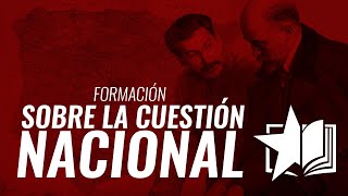 FORMACIÓN sobre la CUESTIÓN NACIONAL [upl. by Magel829]