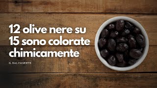 12 olive nere su 15 sono colorate chimicamente [upl. by Aliakim963]