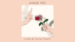 Ayaw mo  Jnske Young Fresho [upl. by Natal]