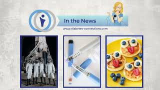 In the News CGM in space diet and type 1 diabetes study GLP1 gel in development and more [upl. by Steffin]