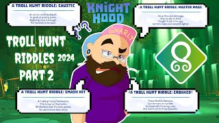 Knighthood  A Troll Hunt Riddles 2024 Part 2 [upl. by Ailadgim780]