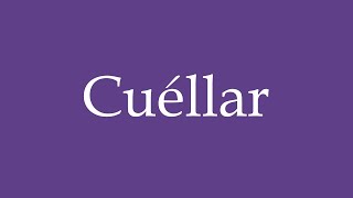 How To Pronounce Cuéllar Correctly in Spanish [upl. by Philina]