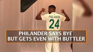 PHILANDER SAYS BYE BUT GETS EVEN WITH BUTTLER [upl. by Hennessy]