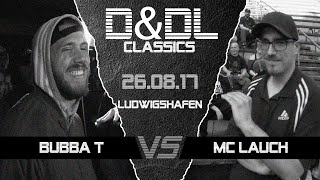 Bubba T vs MC Lauch DampDL0063 Ludwigshafen  2017 [upl. by Sukramed807]