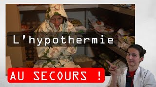 Au secours  Lhypothermie [upl. by Allemahs]