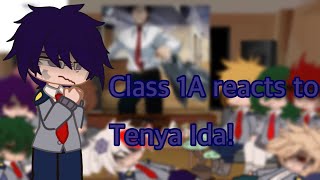 Class 1A reacts to Tenya Ida  Angst  MHA  Part 2 [upl. by Inar168]