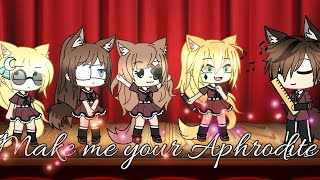 Make me your Aphrodite  gacha Life  meme  Even high school edition [upl. by Eednil]