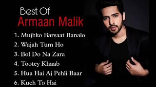 Best Of Armaan Malik  New Bollywood Superhit Songs  Arman Malik [upl. by Adnorrahs]