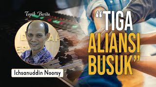 Ichsanuddin Noorsy  quotTiga Aliansi Busukquot [upl. by Zobias541]