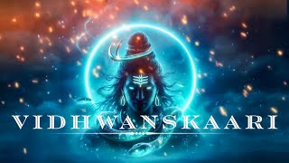 Vidhwanskaari  The Most Powerful Shiva Song  Raga Bhairav  Dark Vibes  Kill All Negativity [upl. by Saitam972]