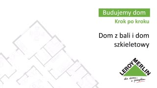 Czym charakteryzują się drewniane domy z bali kanadyjczyki Leroy Merlin  Budujemy dom 1153 [upl. by Xenos]