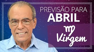 VIRGEM  PREVISÃO PARA O MÊS DE ABRIL DE 2017 [upl. by Noakes]