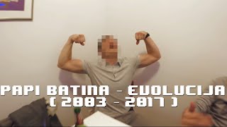 Papi Batina  Evolucija 2003  2017 [upl. by Aitnecserc]