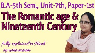 The Romantic Age amp Nineteenth Century  BA5th SemUnit7th Paperl [upl. by Fawcette528]