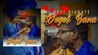 SAFI DIABATÉ  DOGOLI BANA 👩‍❤️‍👨 SON OFFICIEL [upl. by Utter]