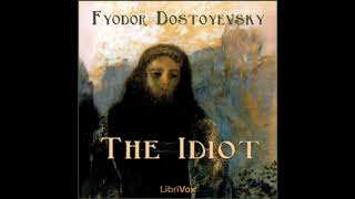 Literature masterpiece The Idiot by Fyodor DOSTOYEVSKY FULL Audiobook [upl. by Nnaeirb]