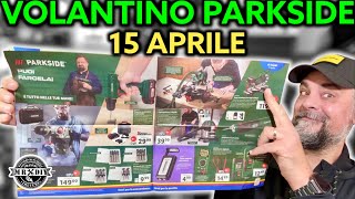 Volantino Parkside Lidl fai da te 15 aprile 2024 Riccardo Muscarella parkside lidl attrezzi [upl. by Yditsahc316]